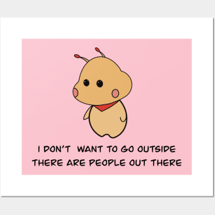 I don't want to go outside there are people out there cute alien Posters and Art